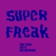 Super freak feat Jolly Joseph Single