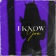 I Know You feat Kay B Sean John Single