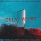 Only Yours Single