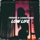 Low Life feat Looney Mac Single