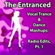 Vocal Trance Dance Mashups Radio Edits Pt 1