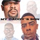 My Daddy s Son Single feat BLAC Single