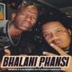 BHALANI PHANSI feat Sanza Makhafula Single