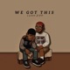 We Got This feat Dre Single