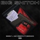 BIG SNITCH feat A2X 2GBOY 38Draco Single