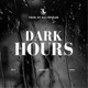 Dark Hours feat Illuminhadi Single