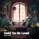Could You Be Loved feat Matrin Gasder Single