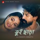 Tui Chhara Single