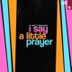 I Say a Little Prayer feat Consiglia Morone Single