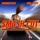 Smash Cut feat aRapp Single