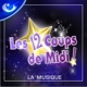 Les 12 coups de midi La musique