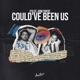 Could ve Been Us Single