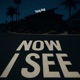 Now I See