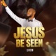 Jesus Be Seen Single