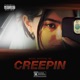 Creepin Single