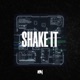 SHAKE IT Single