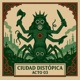Acto 03 Ciudad Distópica feat Escrito en sangre Single
