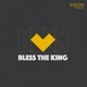 Bless the King Single