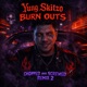 Burnouts chopped and screwed remix2 Single