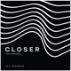 Closer The Remixes EP
