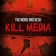 Kill Media Single