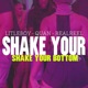 Shake Your feat Real Reel Quan Single