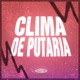 Clima de Putaria feat Yuri Redicopa Ascending Single