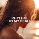 Rhythm in My Head Single