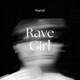 Rave Girl Single