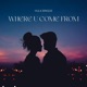 Where You Come From Single