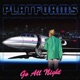 Go All Night Single