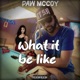 What it be like feat Bigg Cixx Single