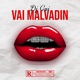 Vai malvadin Single