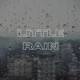 Little Rain feat MadHattr Single
