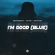 I m Good Blue Single