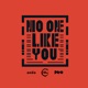 NO ONE LIKE YOU Single
