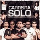 Carreira Solo feat MC Gh do 7 Dan Soares Single