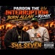 Pardon the interuption Remix feat Born Allah Single