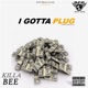 I Gotta Plug Single