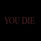 You Die Single