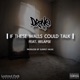 If These Walls Could Talk feat Relapse Single