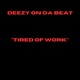 Tired of Work Single