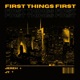 First Things First feat JT Single