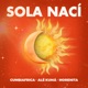Sola Nací Single