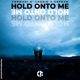 Hold onto Me feat GeeKan Single