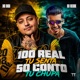 100 REAL TU SENTA 50 CONTO TU CHUPA Single