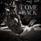Come back unplugged Single