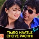 Timro Haat Le Choye Pachhi From Scout Single