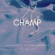 CHAMP feat Caleb Campos Single