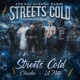 Streets Cold feat Chucho Lil Nate Single